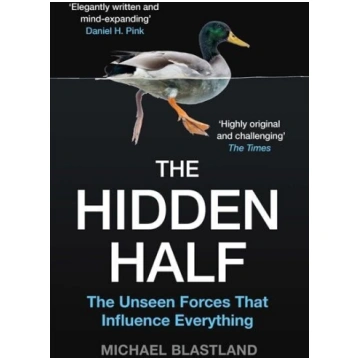 Hidden Half: The Unseen Forces That Influence Ever