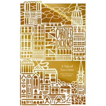 Tale of Two Cities (Artisan Edition) Charles Dicke