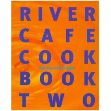 River Cafe Cook Book 2