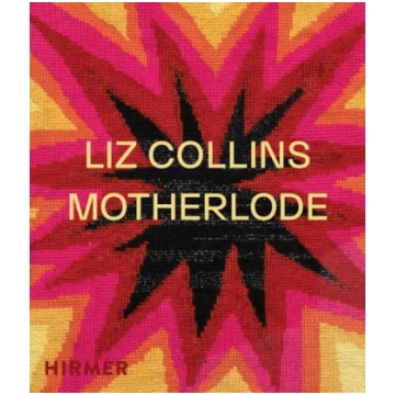 Liz Collins: Motherlode Hirmer Verlag GmbH
