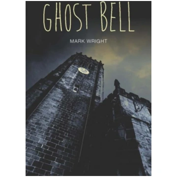 Ghost Bell Wright, Mark (Science fiction author)