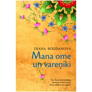 Mana ome un vareņiki. Par manu vecmāmiņu, ukraiņu