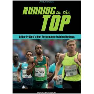Running to the Top: Arthur Lydiard"s High-Performa