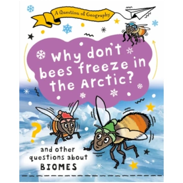 Question of Geography: Why Don"t Bees Freeze in th