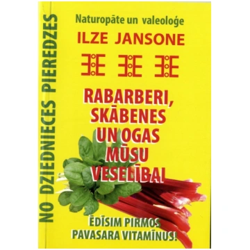 Rabarberi, skābenes un ogas mūsu veselībai