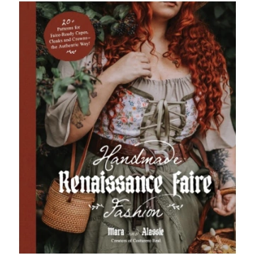 Handmade Renaissance Faire Fashion: 20+ Patterns f
