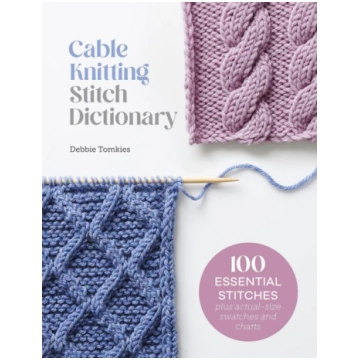 Cable Knitting Stitch Dictionary Debbie Tomkies