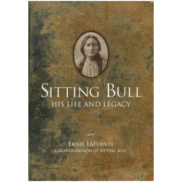 Sitting Bull: His Life and Legacy