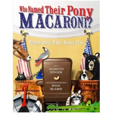 Who Named Their Pony Macaroni? Marilyn Singer