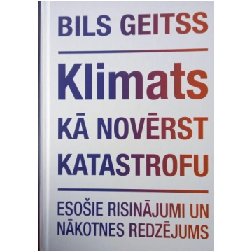 Lietots - Klimats: kā novērst katastrofu - Bils Ge