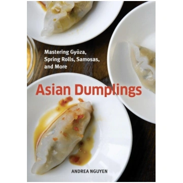 Asian Dumplings: Mastering Gyoza, Spring Rolls, Sa