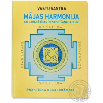 LV Gramata. Mājas harmonija. Vastu Shastra