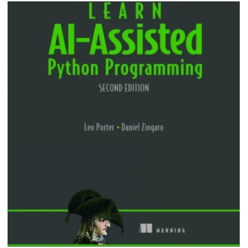 Learn AI-Assisted Python Programming, Second Editi