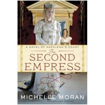 Second Empress: A Novel of Napoleon's Court