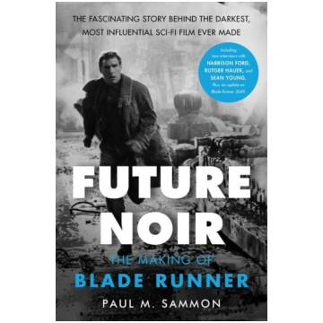 Future Noir: The Making of Blade Runner Harper Col
