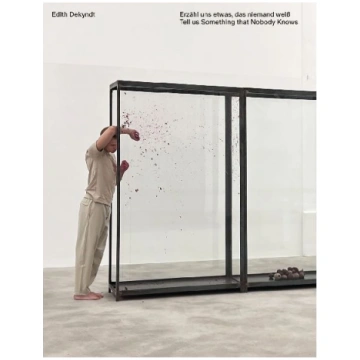 Erzähl uns etwas, das niemand weiß: Edith Dekyndt