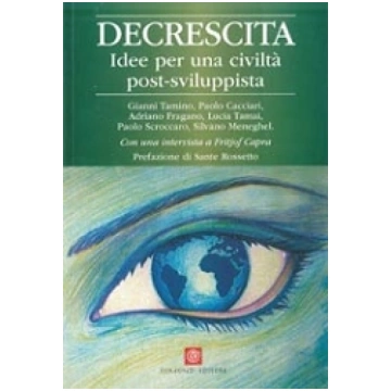 Decrescita idee per una civiltà post-sviluppista