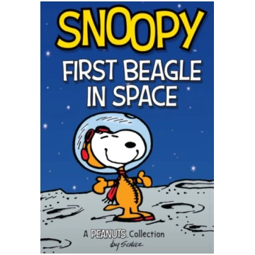 Snoopy: First Beagle in Space, A PEANUTS Collectio
