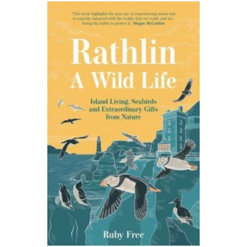 Rathlin, A Wild Life, Island Living, Seabirds and 