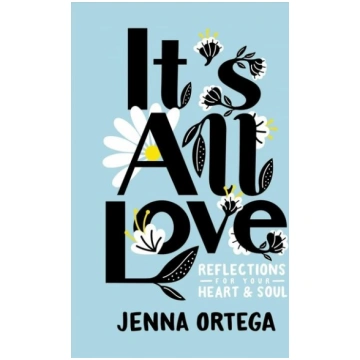 It"s All Love: Reflections for Your Heart & Soul