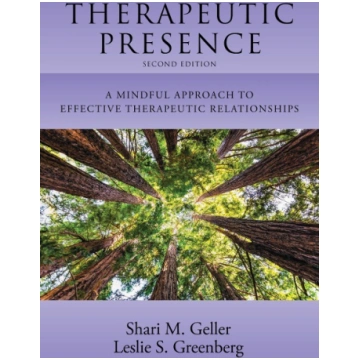 Therapeutic Presence: A Mindful Approach to Effect