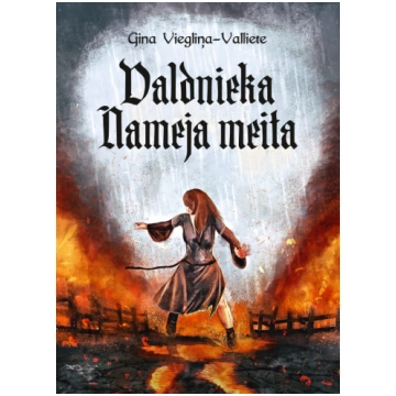 Gina Viegliņa Valliete "Valdnieka Nameja meita"