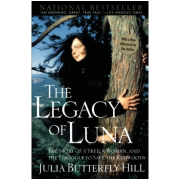 Legacy of Luna Julia Hill, Julia Butterfly Hill