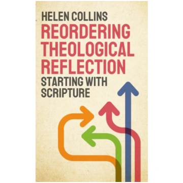 Reordering Theological Reflection Helen Collins