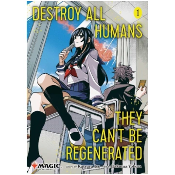 Destroy All Humans. They Can"t Be Regenerated. A M
