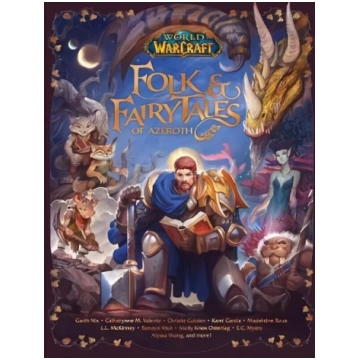 World of Warcraft: Folk & Fairy Tales of Azeroth