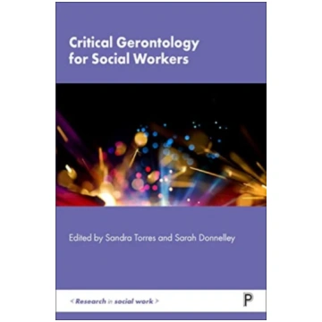 Critical Gerontology for Social Workers Sandra Tor