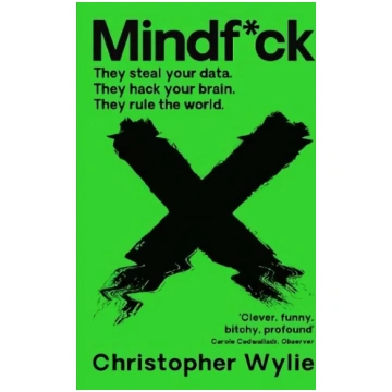 Mindf*ck: Inside Cambridge Analytica"s Plot to Bre
