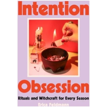Intention Obsession Erica Feldmann