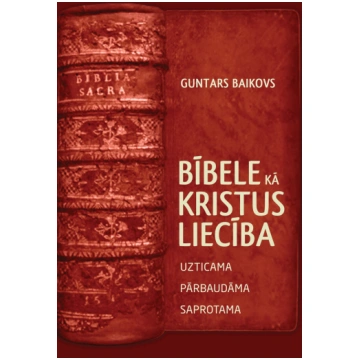 Bībele kā Kristus liecība / G. Baikovs Bībeles kan
