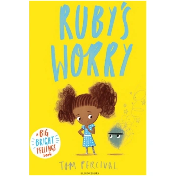 Ruby"s Worry: A Big Bright Feelings Book Bloomsbur