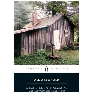 Sand County Almanac: And Sketches Here and There