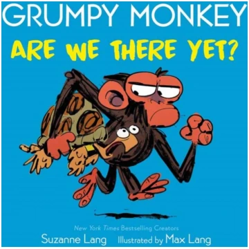Grumpy Monkey Are We There Yet? Suzanne Lang