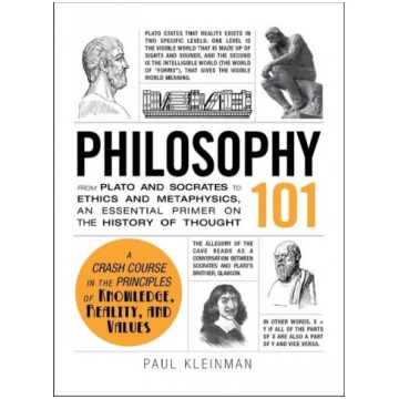Philosophy 101: From Plato and Socrates to Ethics 