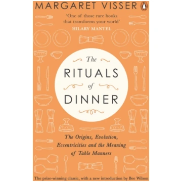 Rituals of Dinner Margaret Visser