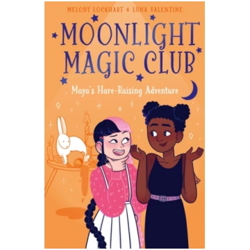 Moonlight Magic Club: Maya"s Hare-Raising Adventur