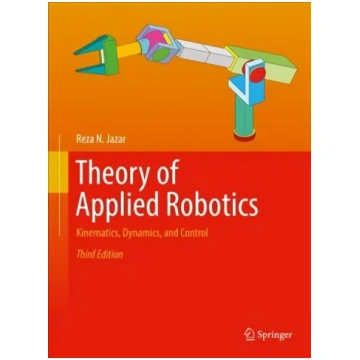 Theory of Applied Robotics: Kinematics, Dynamics, 