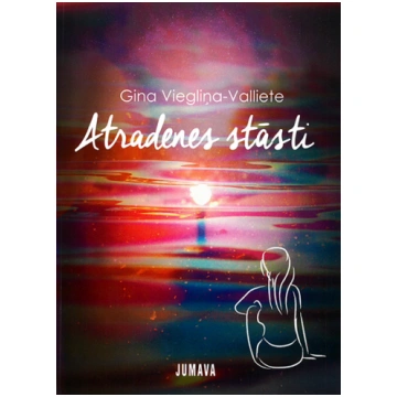 Gina Viegliņa-Valliete "Atradenes stāsti"