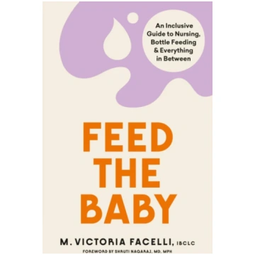 Feed the Baby M. Victoria Facelli IBCLC