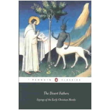 Desert Fathers: Sayings of the Early Christian Mon