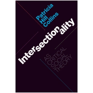 Intersectionality As Critical Social Theory Patric