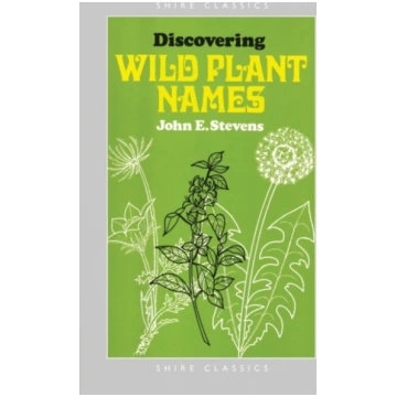 Discovering Wild Plant Names Stevens, John