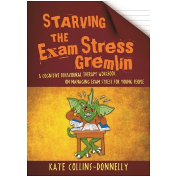 Starving the Exam Stress Gremlin Kate Collins-Donn