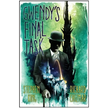 Gwendy"s Final Task Stephen King