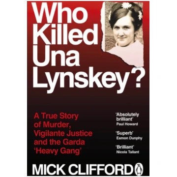Who Killed Una Lynskey? Mick Clifford