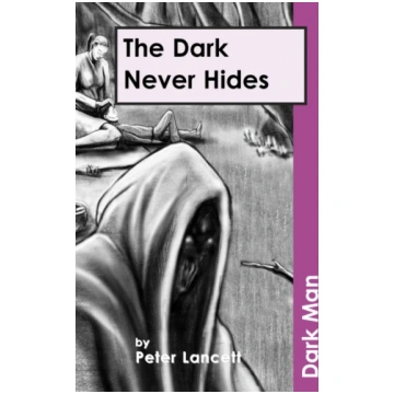 Dark Never Hides Peter Lancett